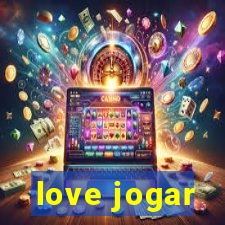 love jogar